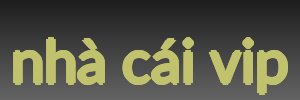 nhà cái vip